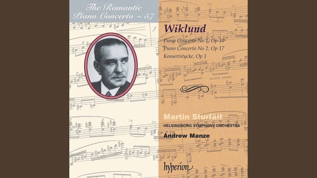 Wiklund: Piano Concerto No. 2 in B Minor, Op. 17: I. Allegro moderato —