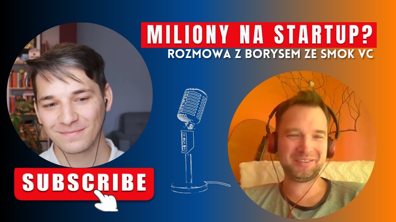 Startup - rozmowa z Borysem Musielakiem ze Smok VC