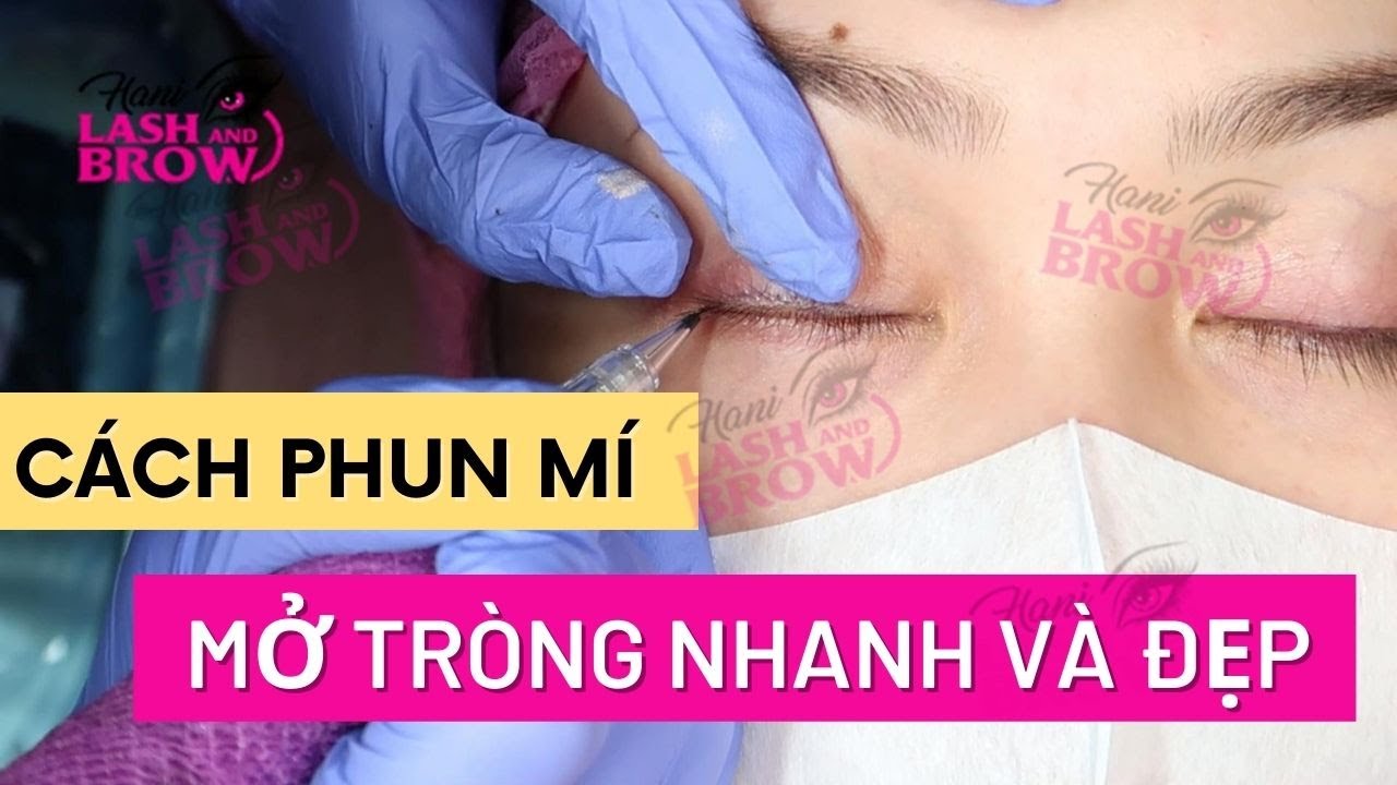 HỌC PHUN XĂM | HƯỚNG DẪN PHUN MÍ MỞ TRÒNG TỪ A - Z