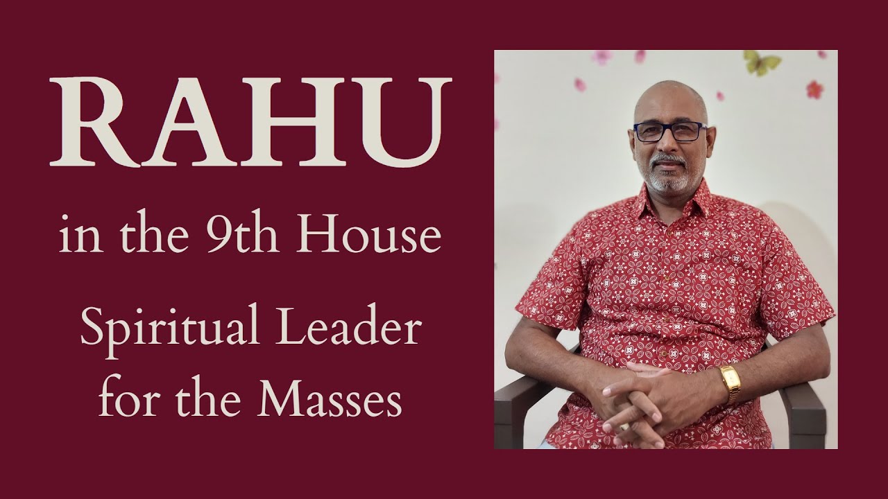 Class - 294 // Rahu in the 9th House - A Leader for the Masses