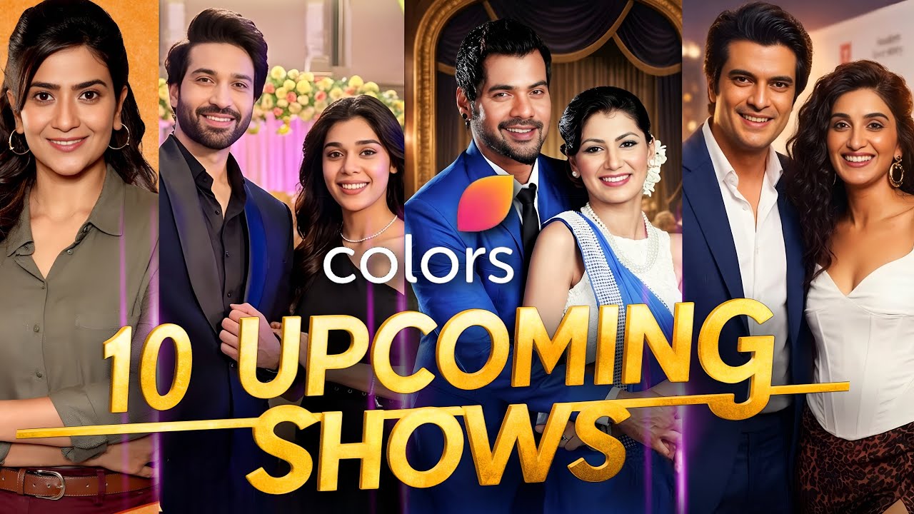 10 NEW UPCOMING SHOWS on Colors TV (2026) : Leads, Story, Release | Full Details
