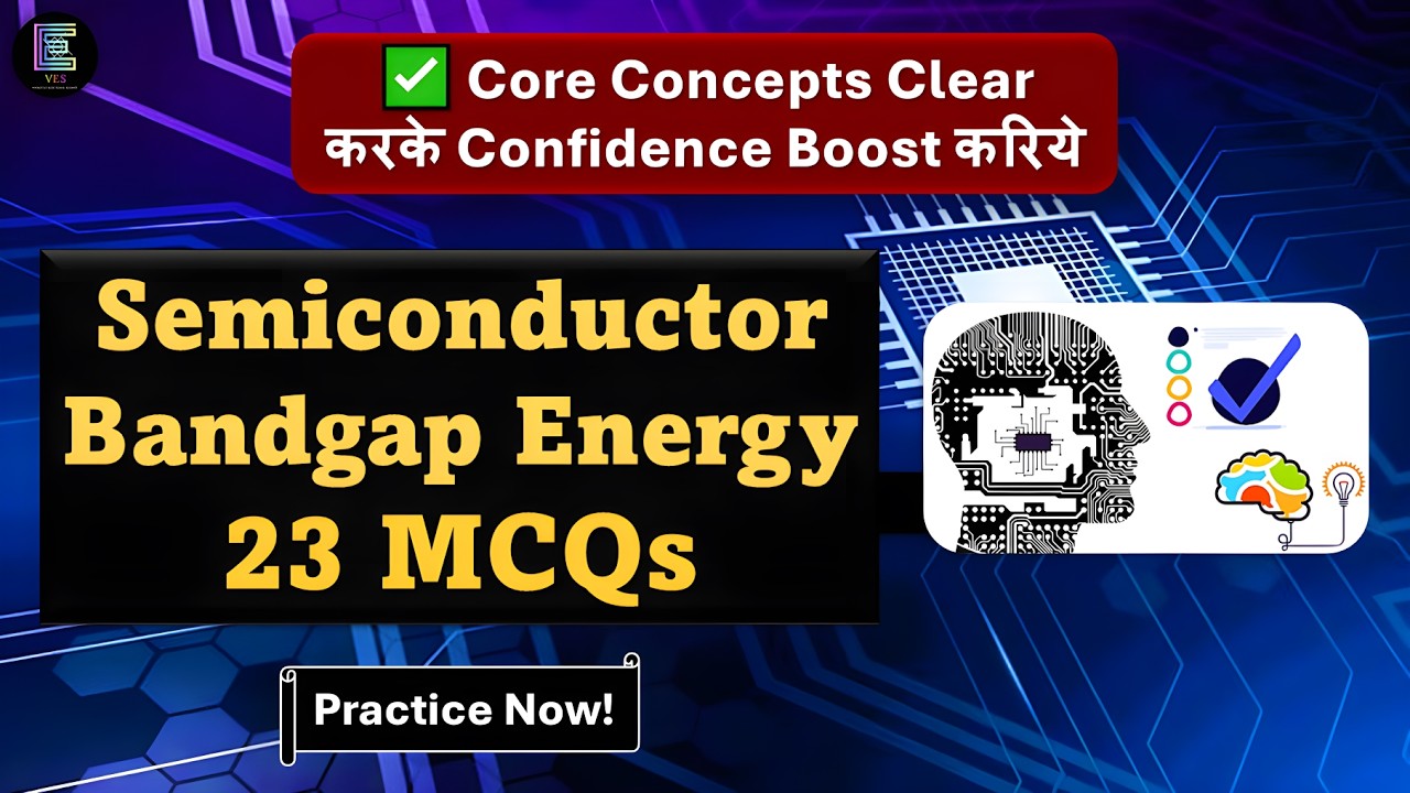Semiconductor Bandgap Energy- 23 MCQs |Concepts Clear करके Confidence बढ़ाये! |Electronics Aspirants