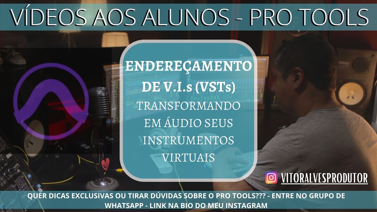 ENDEREÇAMENTO DE V.I.s (VSTs) - TRANSFORMANDO EM ÁUDIO SEUS INSTRUMENTOS VIRTUAIS - AVID PRO TOOLS