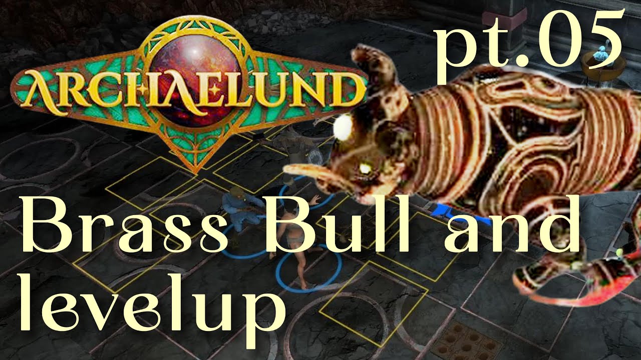 Archaelund pt.05: Brass Bull and levelup. Playthrough on a Cruel difficulty (Early Acces)