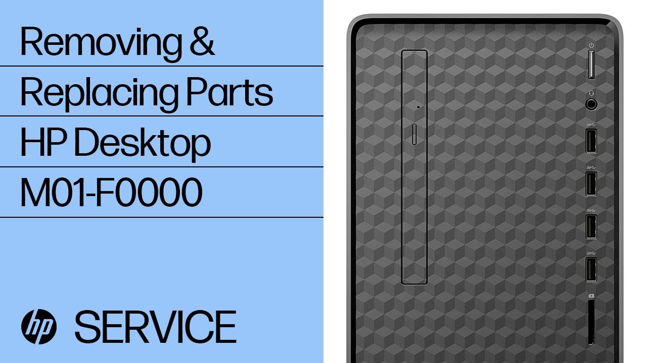 Removing & replacing parts for HP Desktop M01-F0000 | HP Computer Service