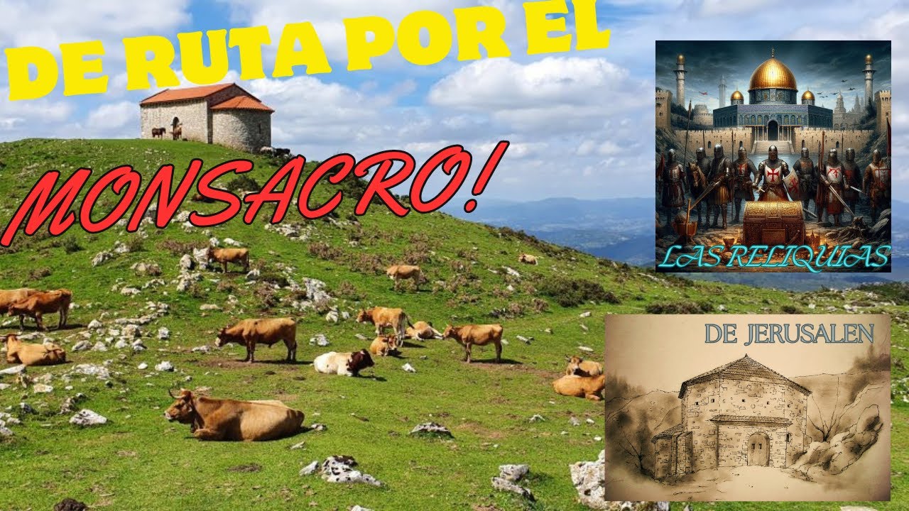 Explorando la RUTA DEL MONSACRO : Tesoros Naturales e Hist&oacute;ricos en Asturias