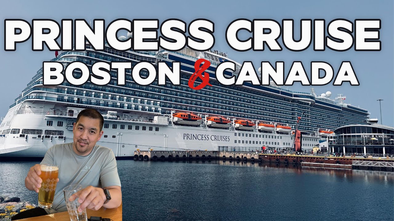 2025 Boston/New England/Canada/Majestic Princess Cruise Trip Highlights