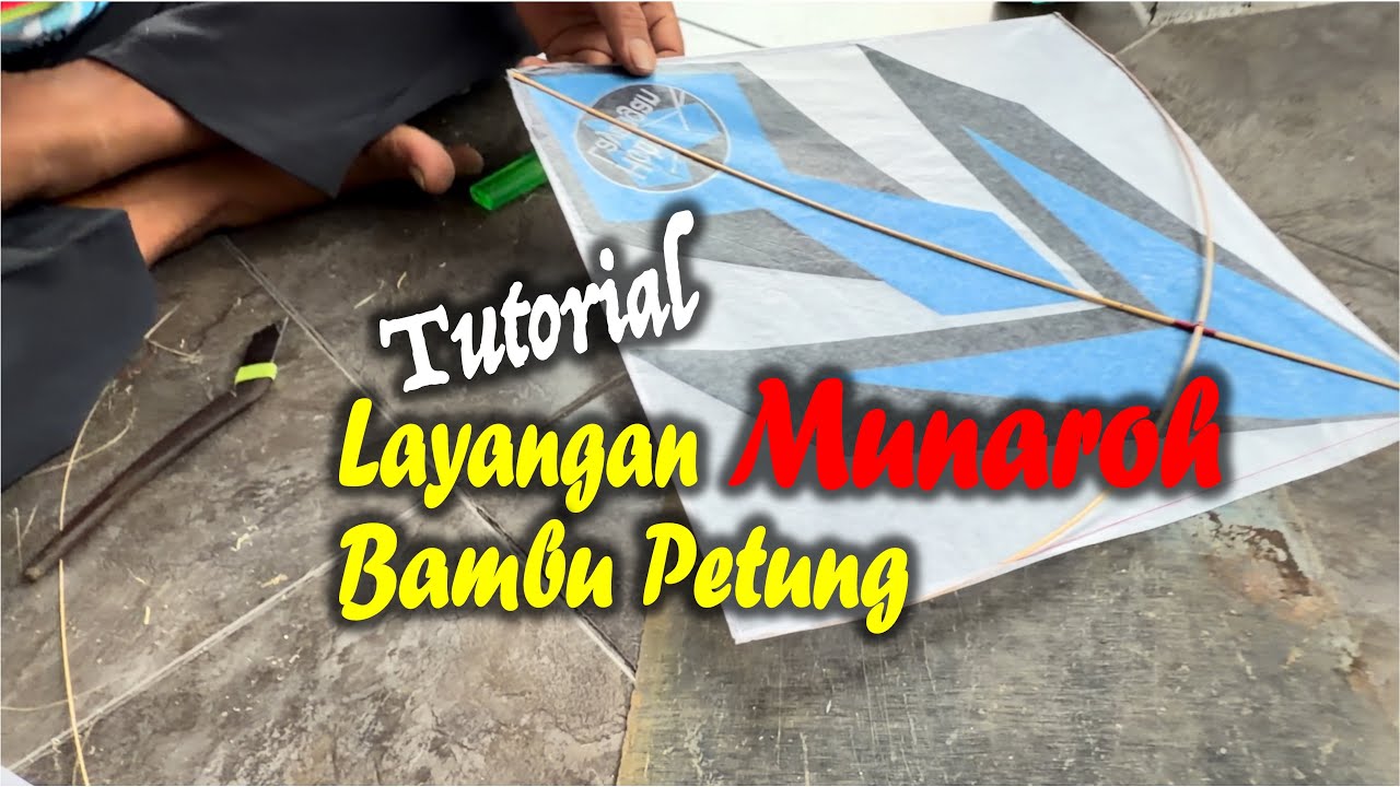TUTORIAL LAYANGAN MUNAROH 55CM