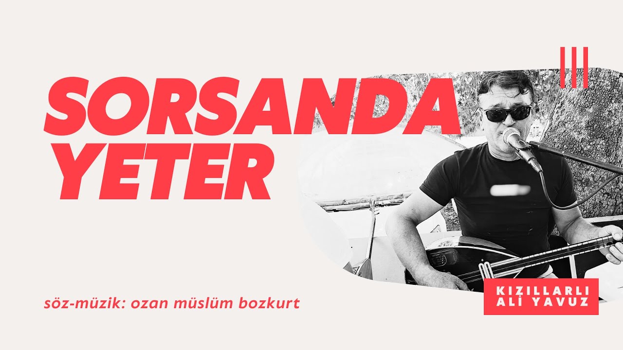 Kızıllarlı Ali Yavuz - Sorsanda Yeter (Vazgeçtiğin Belli Üzme Kendini)