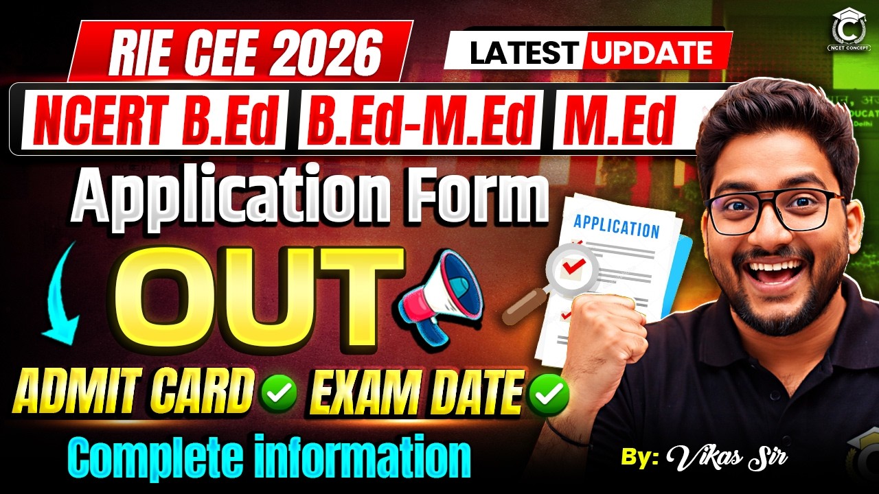 RIE CEE/NCERT B.Ed, B.Ed-M.Ed, M.Ed 2026 | Latest News | Application Form Out🔥Admit Card, Exam Date✅