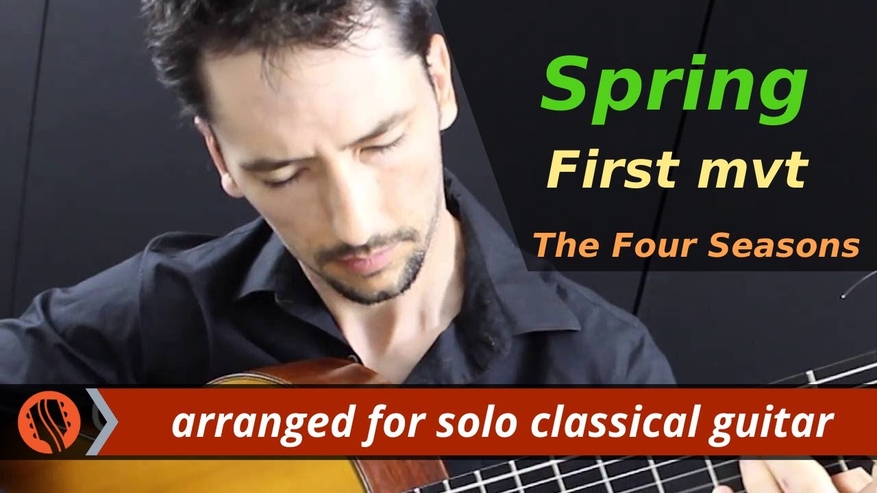 The Four Seasons, Spring, 1st mvt, A.Vivaldi (solo classical guitar arrangement by Emre Sabuncuoglu)