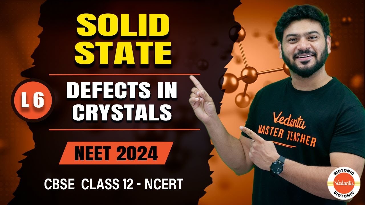 🔳 Solid State | Defects In Crystals ☢ | CBSE Class 12 Chemistry🎯 | NEET 2024 🥼🩺
