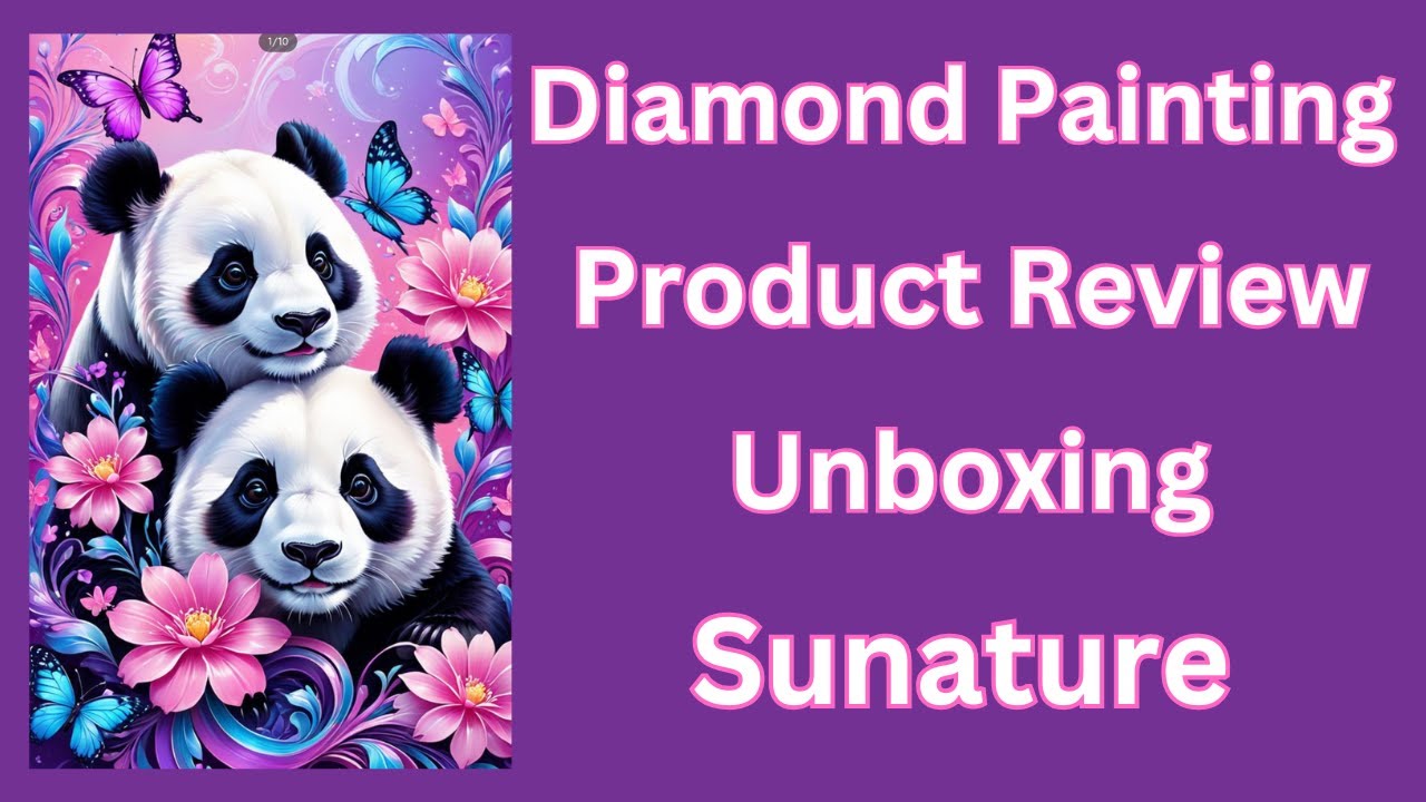 Diamond Painting Product Review - Unboxing - Diamond Art - Budget Friendly Crafts - Sunature