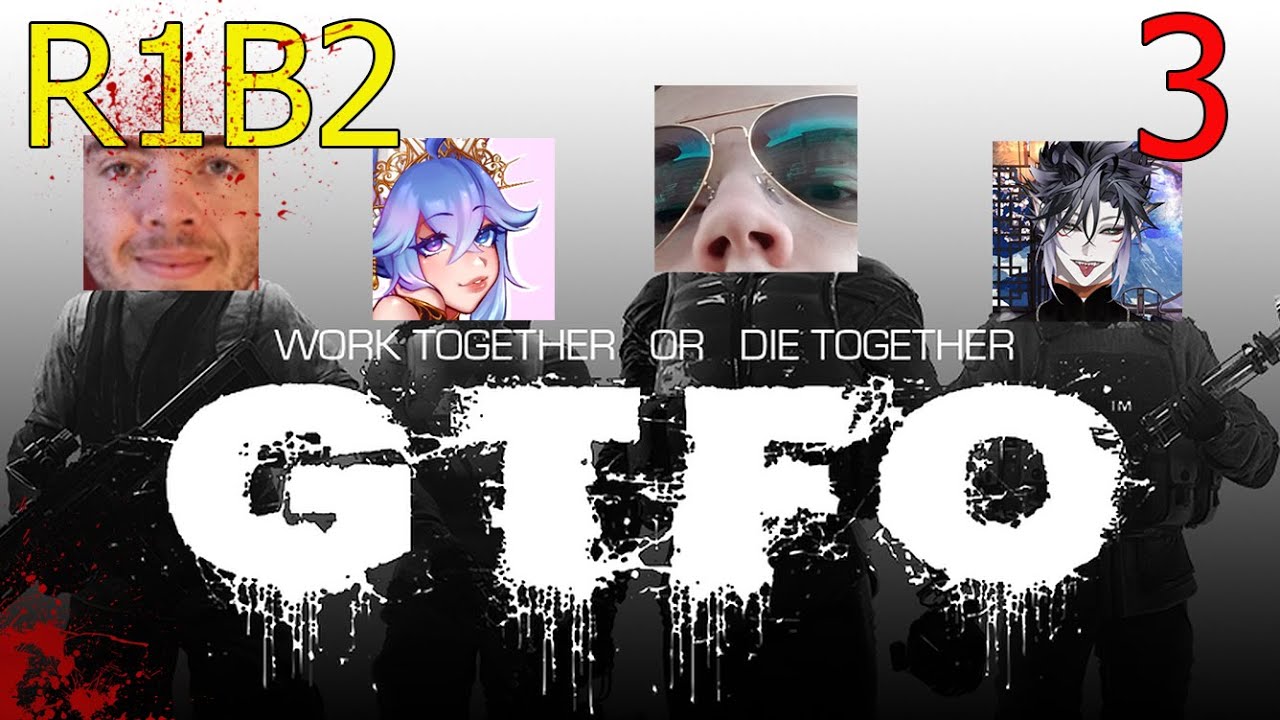 GTFO w/ CottontailVA, LeizuShen, & AlpineAtlas | Part 3