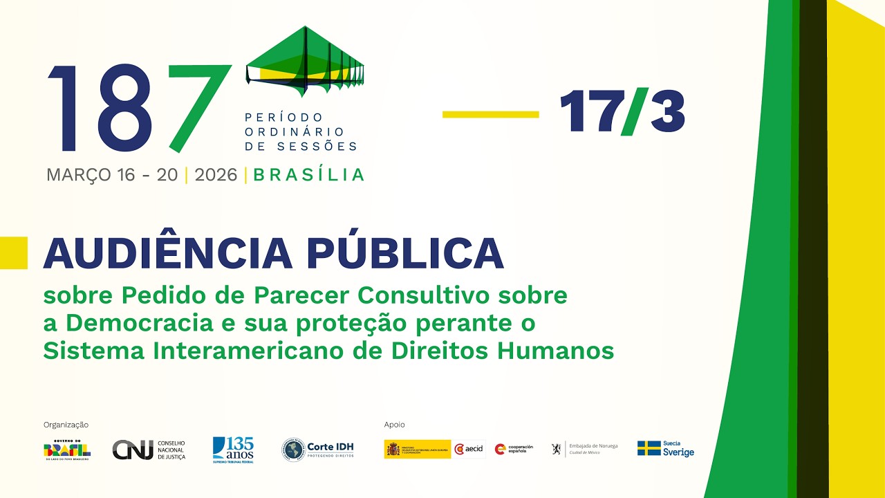 Audiência Pública | 187° Período Ordinário de Sessões da Corte IDH (17/3/26 - tarde)