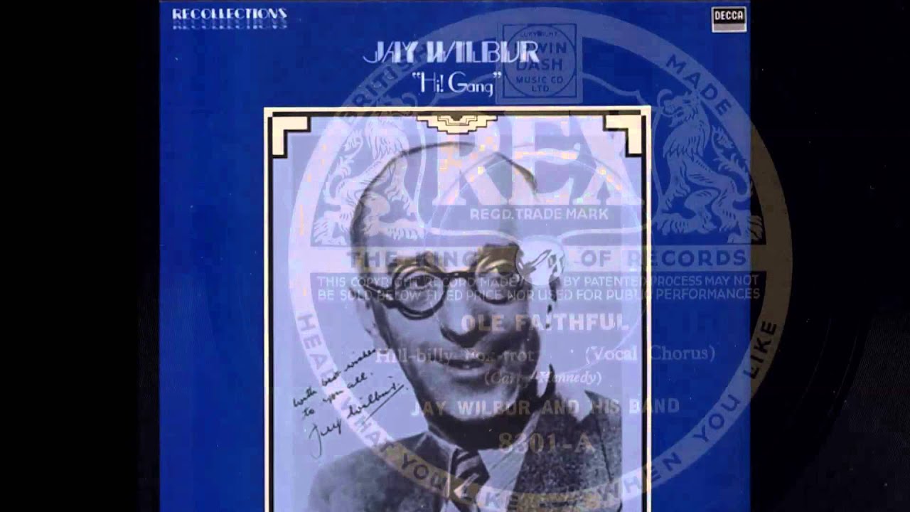 Jay Wilbur And His Band 'Ole Faithful' 1934 78 rpm