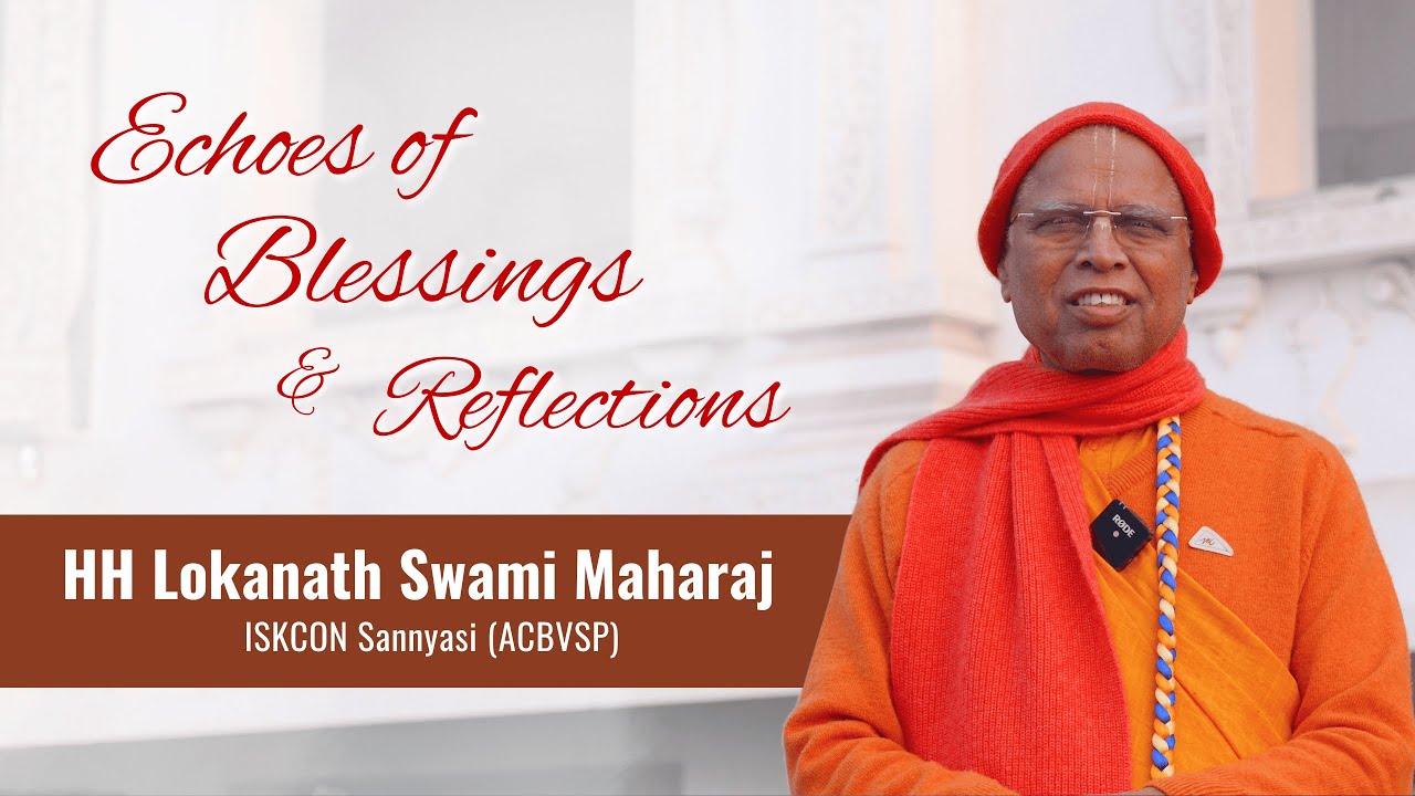 Echoes of Blessings & Reflections | HH Lokanath Swami