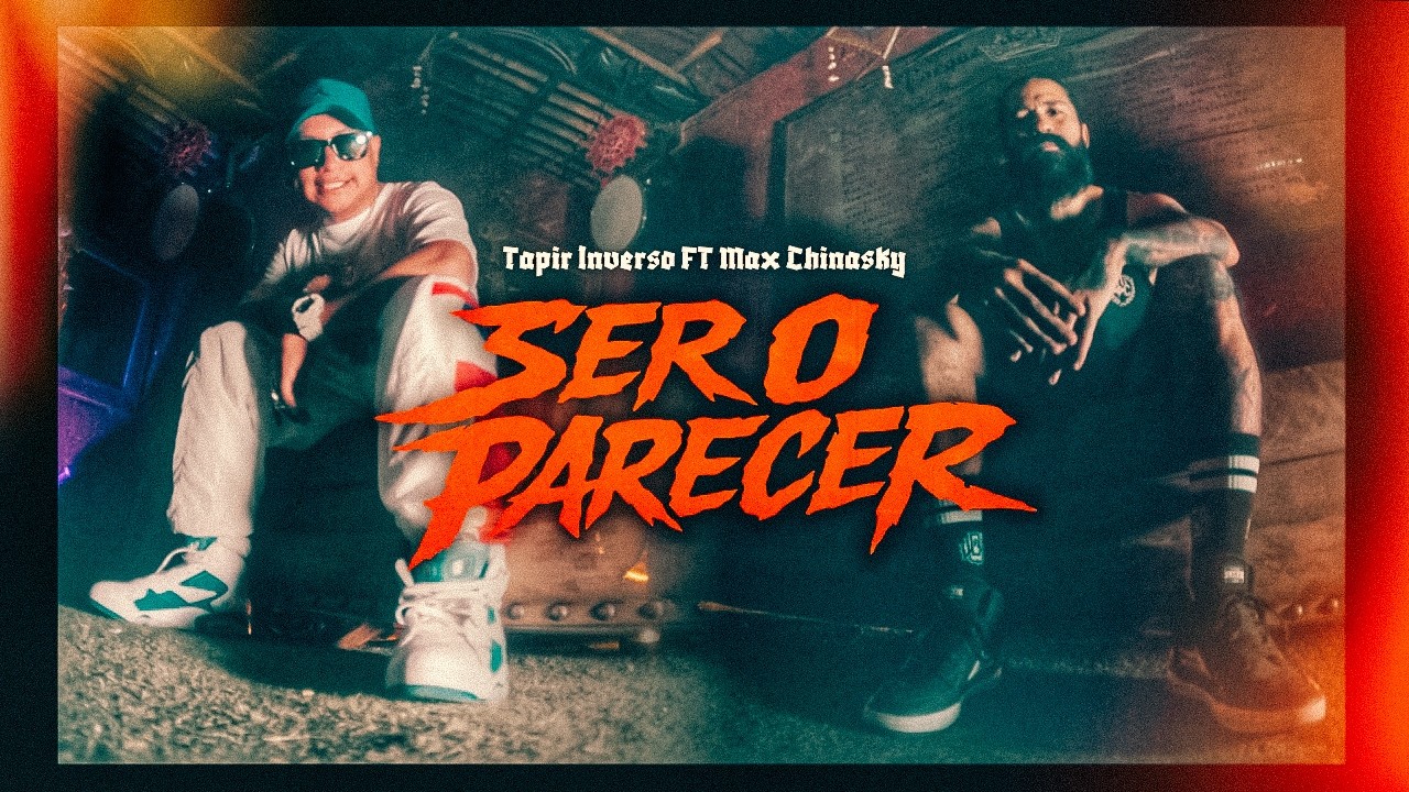 Tapir Inverso - Ser o parecer Feat @MaxChinaskyOficial -  (Xhaka Films)