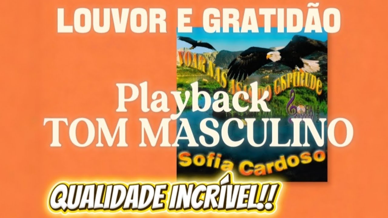Louvor e Gratidão - Playback TOM MASCULINO Sofia Cardoso