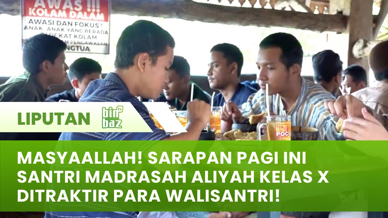 MasyaAllah! Sarapan Pagi Itu Santri Madrasah Aliyah Kelas X Ditraktir Para Walisantri!