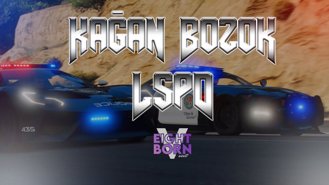 Kağan Bozok LSPD | EightbornV Next