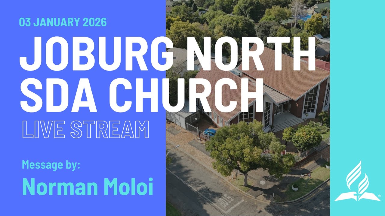 03 January 2026 - Johannesburg North SDA Church | Live Stream