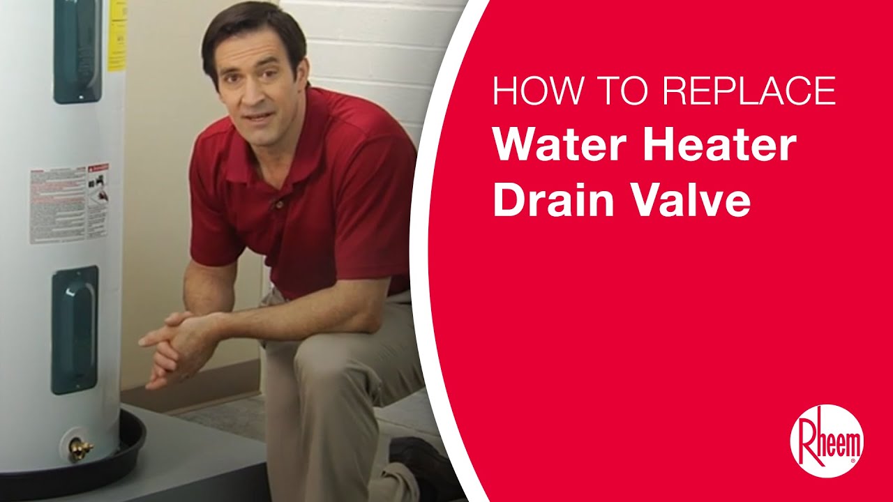 How to Replace a Water Heater Drain Valve