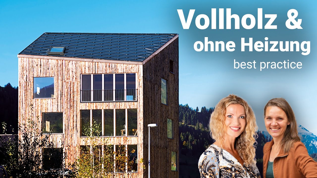 Haus der Zukunft? Dank Vollholzwand & Stampflehmboden Verzicht auf Heizung möglich?