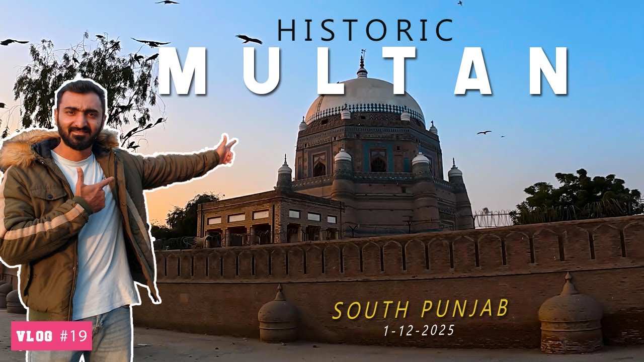 Multan Travel Vlog 2025 | Multan City Tour | Top Places to Visit in Multan