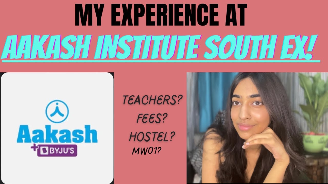 AAKASH INSTITUTE SOUTH EX DELHI JOURNEY!*Honest reviews*