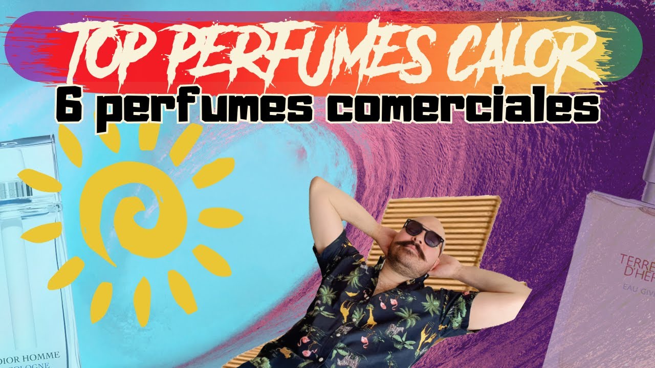 |5 Perfumes comerciales para el calor extremo | My Scent Journey