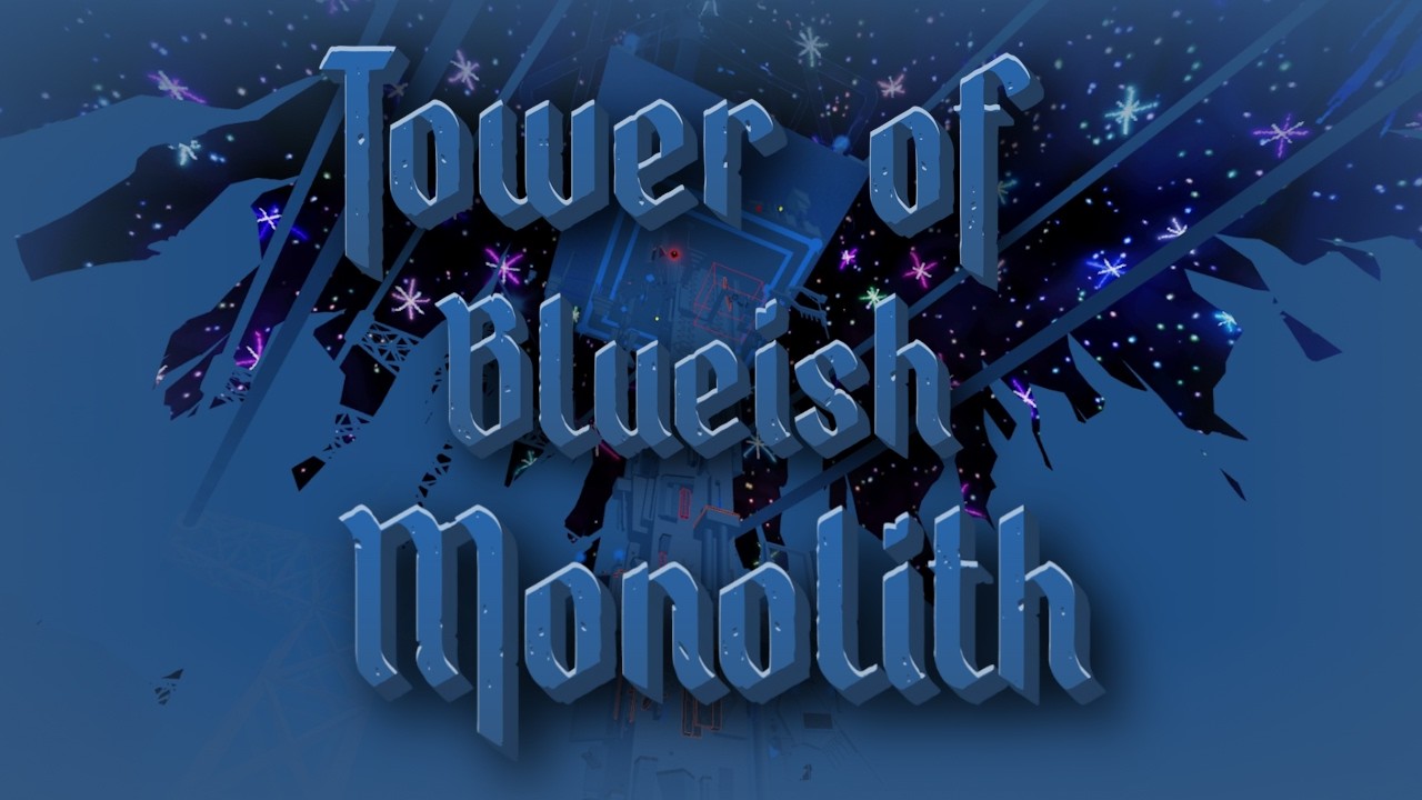 [EXTREME] Tower of Blueish Monolith Completion - [Starry Night]