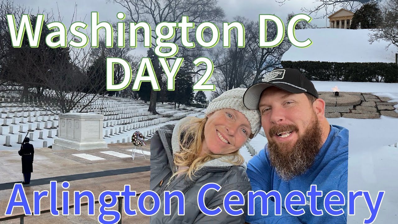 Washington DC day 2 Arlington Cemetery