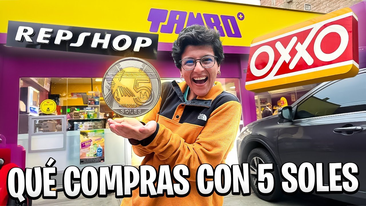 ¿QUÉ SE PUEDE COMPRAR CON 5 SOLES? - Ariana Bolo Arce
