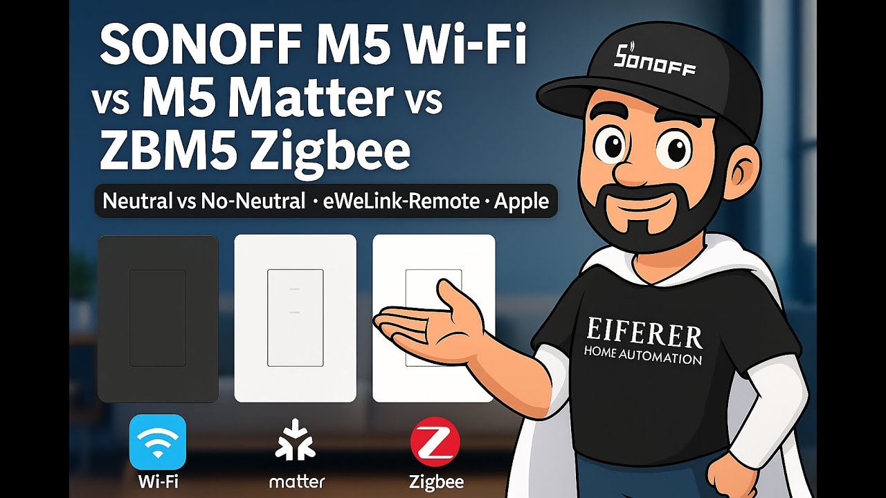 SONOFF M5 Wi-Fi vs M5 Matter vs ZBM5 Zigbee &mdash; Neutral vs No-Neutral, eWeLink-Remote & Apple Home