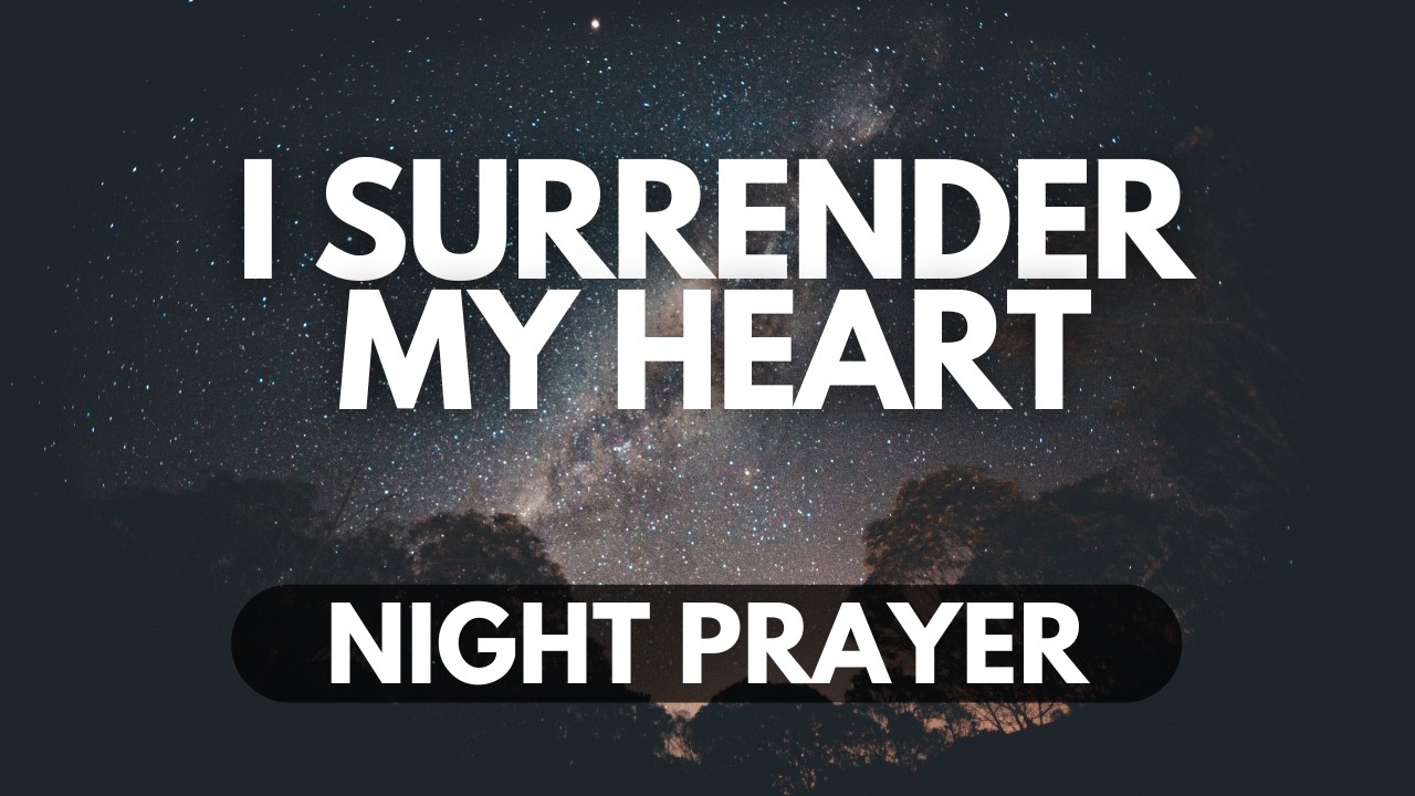 Lord, Take the Throne of My Heart Again | Night Prayer of Fresh Surrender