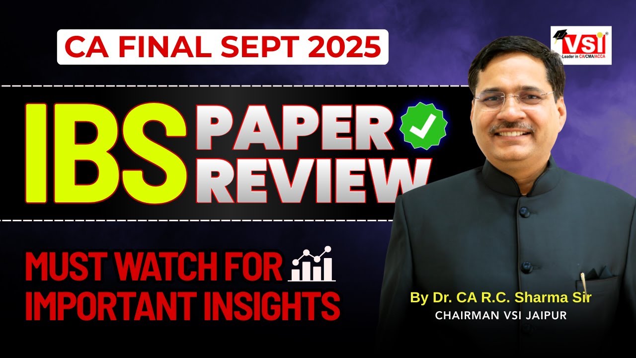 CA Final Sept 2025 🚀| Paper Review of Integrated Business Solution💡| Dr. CA R.C. Sharma Sir