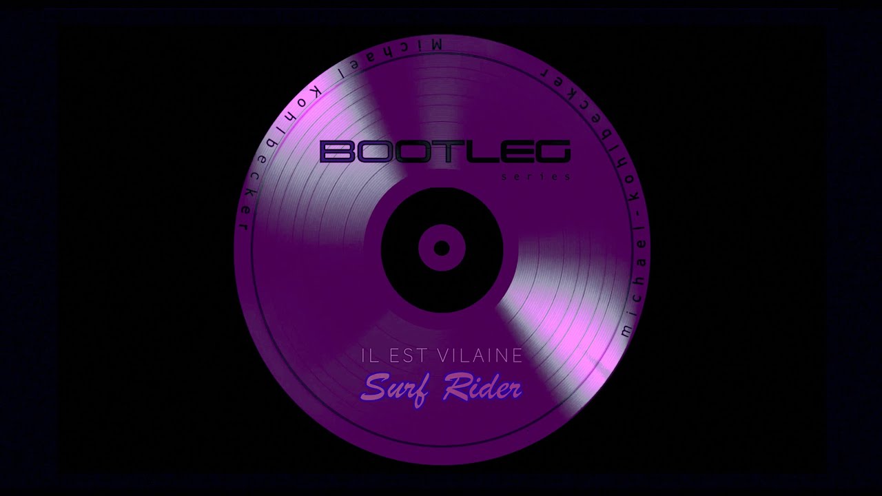 Il Est Vilaine  - Surf Rider - Disco Tech Bootleg #techno #bootleg