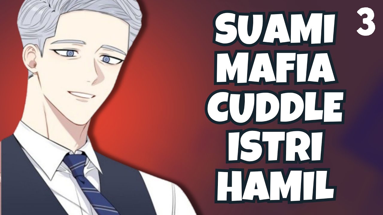 ASMR Roleplay | Suami Mafia Cuddle Istri Hamil | Asmr Boyfriend | Mafia Husband