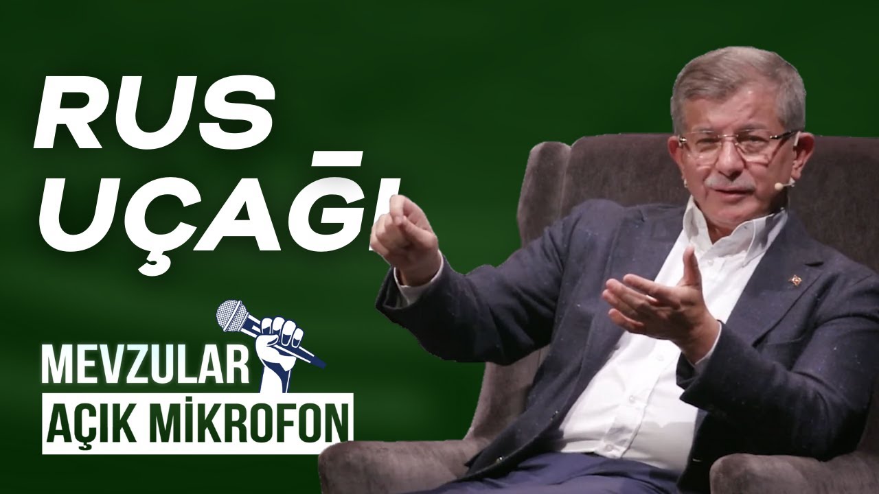 #8 Rus Uçağını Fetö Mü Düşürdü? | Ahmet Davutoğlu | Mevzular Açık Mikrofon