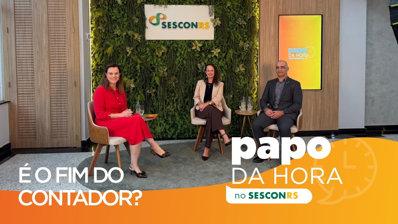 É O FIM DO CONTADOR? | EP 1 - Papo da Hora no SESCONRS, com Paula Dahmer e Diogo Chamun