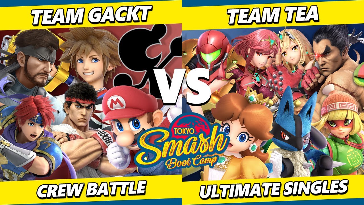 Tokyo Smash Bootcamp CREW BATTLE - Team Gact Vs. Team Tea - Smash Ultimate SSBU