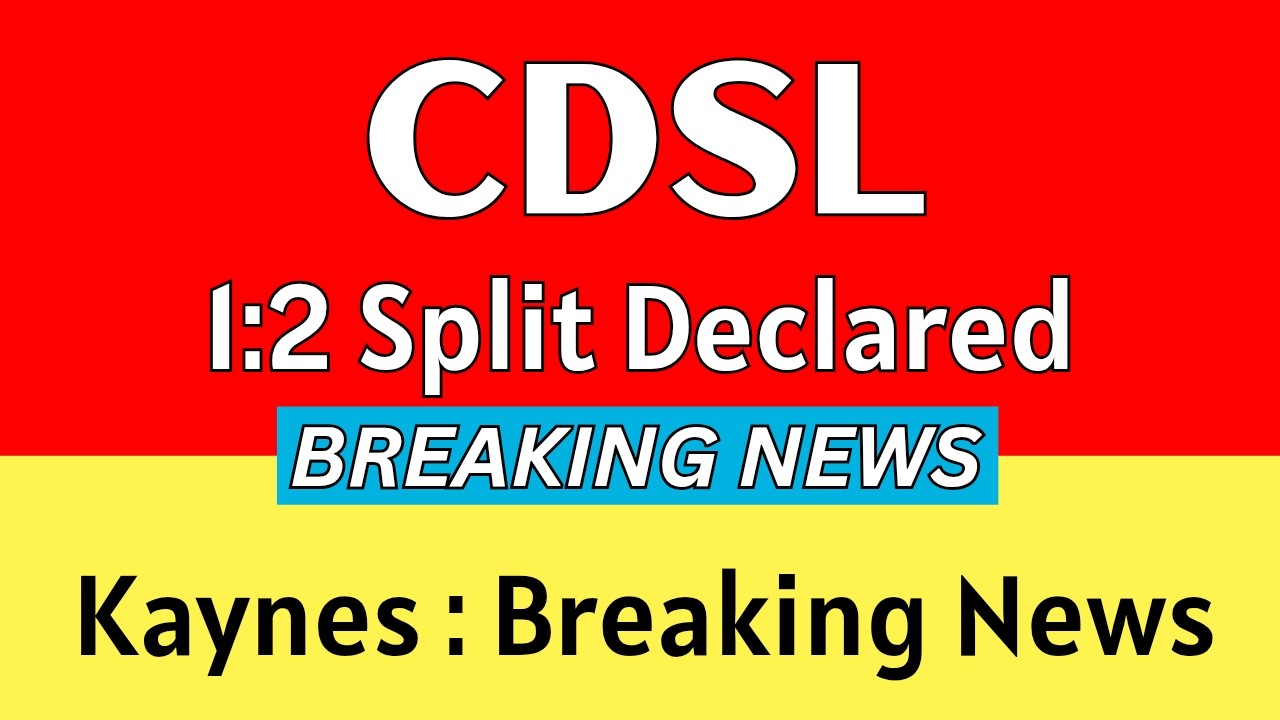 CDSL Share Latest News 💥 1:2 SPLIT DECLARED 💥 KAYNES TECHNOLOGY Share Latest News