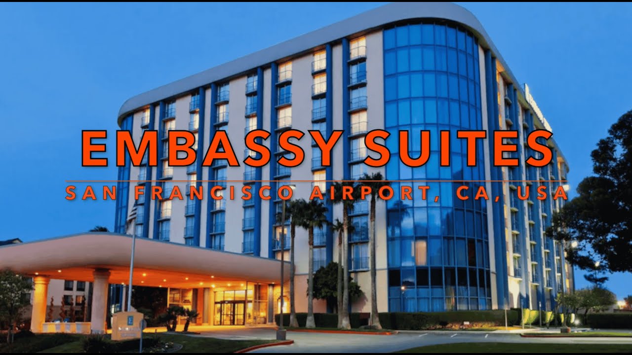 Embassy Suites by Hilton San Francisco Airport Oyster Point, CA, USA｜美国加利福尼亚州旧金山机场奥伊斯特角希尔顿惠庭大使套房酒店