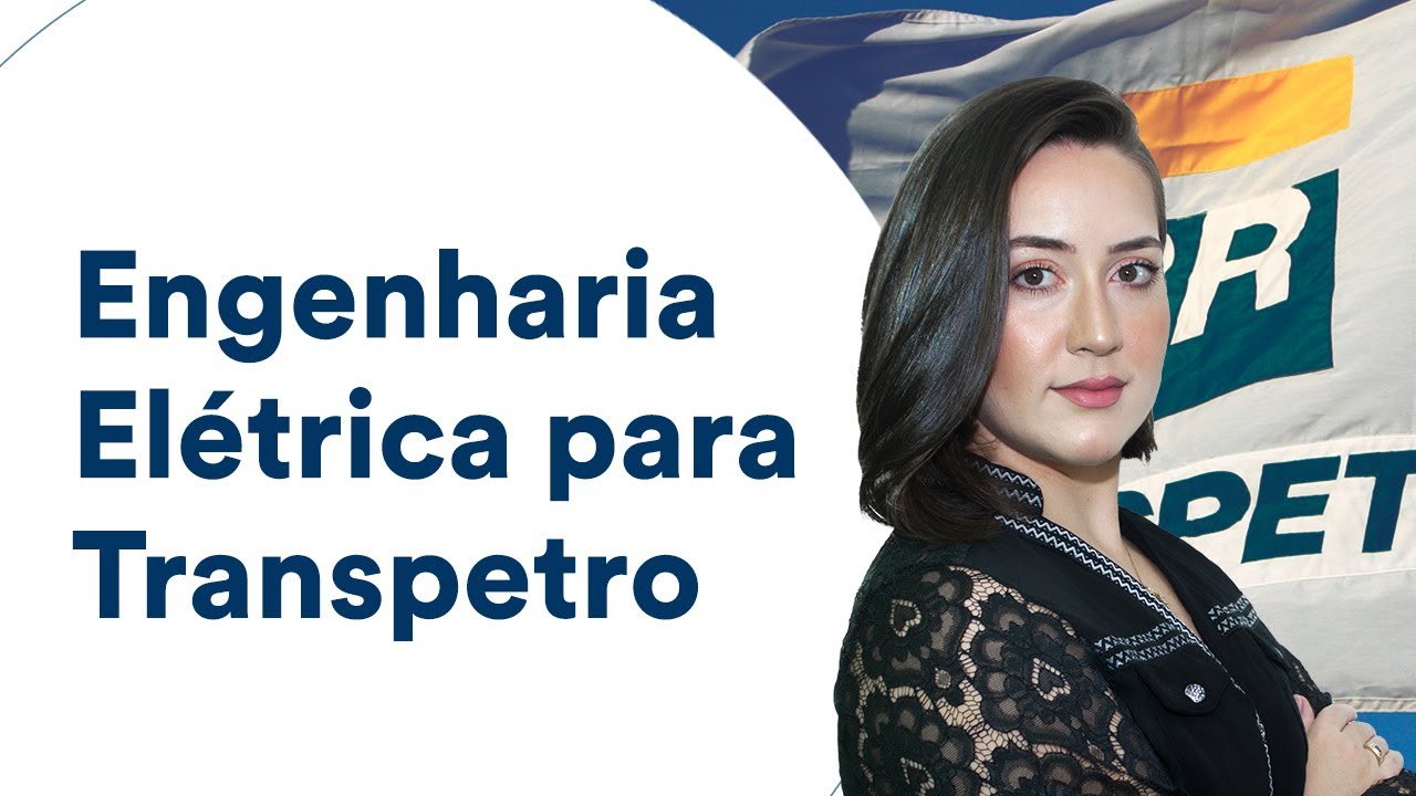 Engenharia Elétrica para Transpetro
