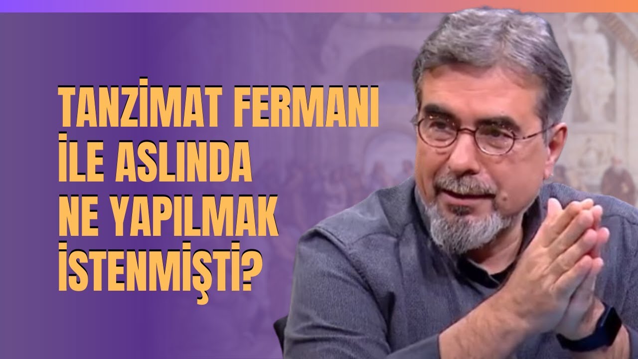 Tanzimat Fermanı İle Aslında Ne Yapılmak İstenmişti? Dücane Cündioğlu Anlattı