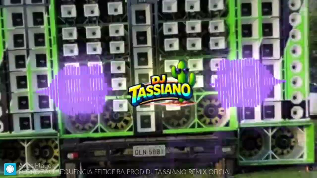 SEQUÊNCIA FEITICEIRA VERSÃO FORROZÃO DA BARRARIA PROD DJ TASSIANO REMIX