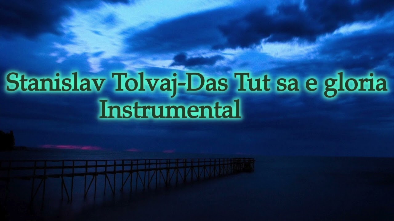 S.Tolvaj Das Tut sa e Gloria INSTRUMENTAL