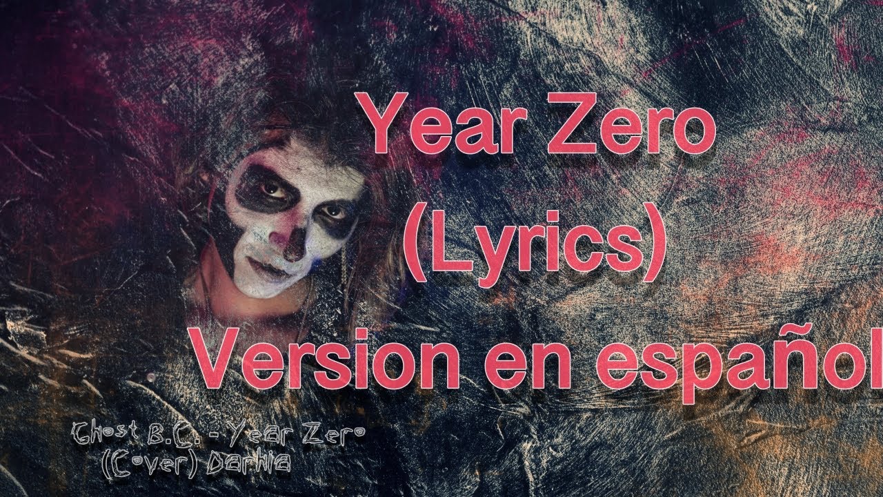 Ghost B.C - Year Zero (Lyric Video - COVER) Version en español