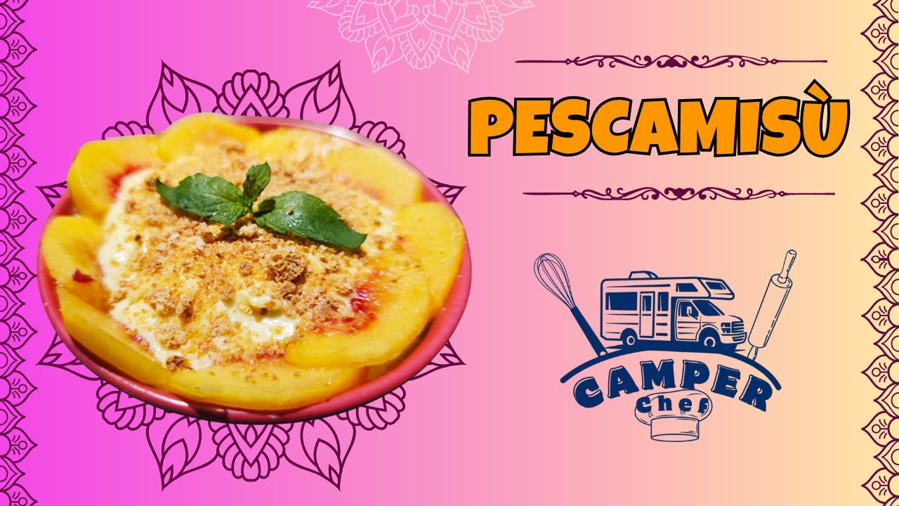 PESCAMISÙ: il DOLCE dell’ESTATE che puoi preparare ovunque (anche in camper!)